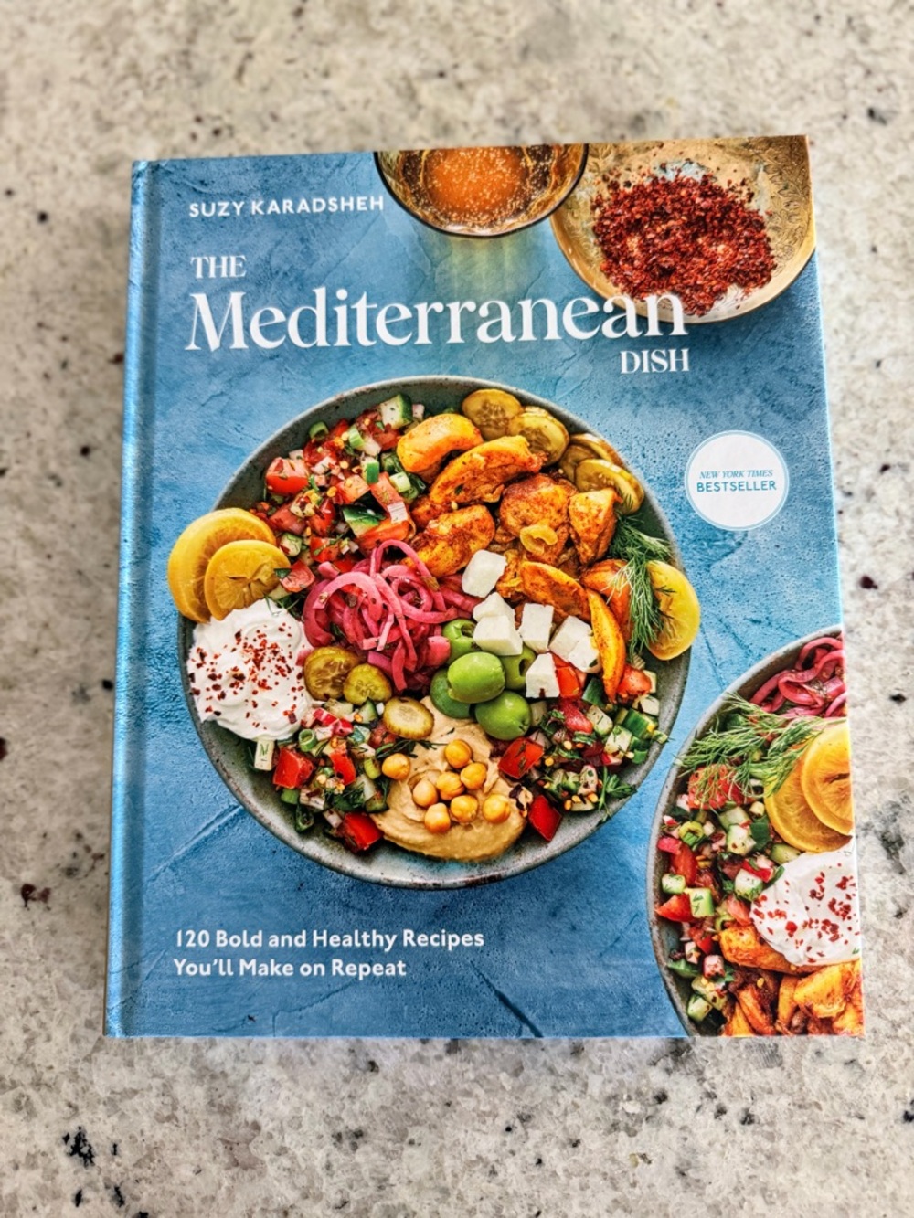 The Mediterranean Dish: 120 Bold and Healthy Recipes You'll Make on Repeat: